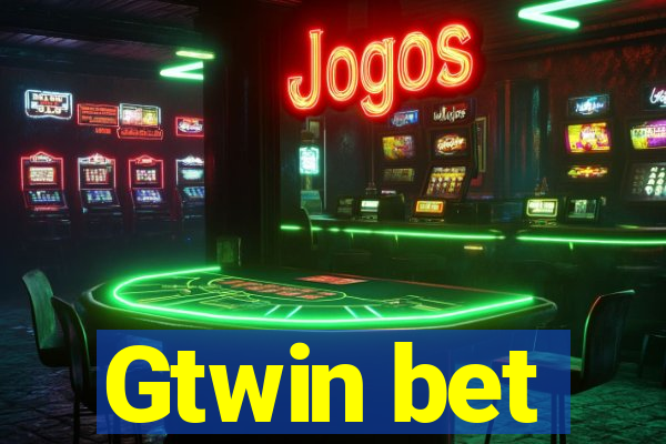 Gtwin bet